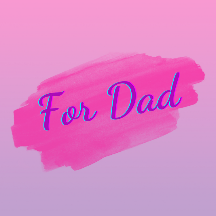 For Dad
