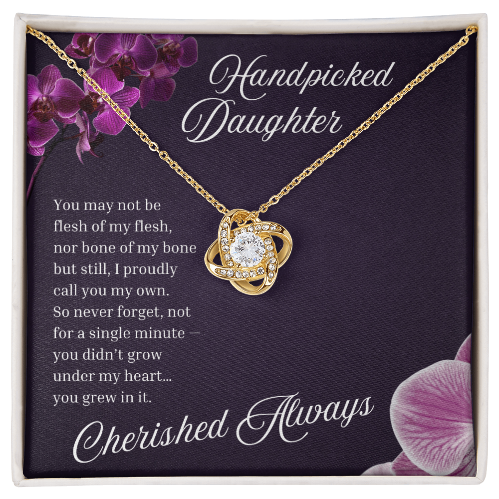 Handpicked Daughter or Bonus Daughter | “You Grew In My Heart” | Love Knot Necklace