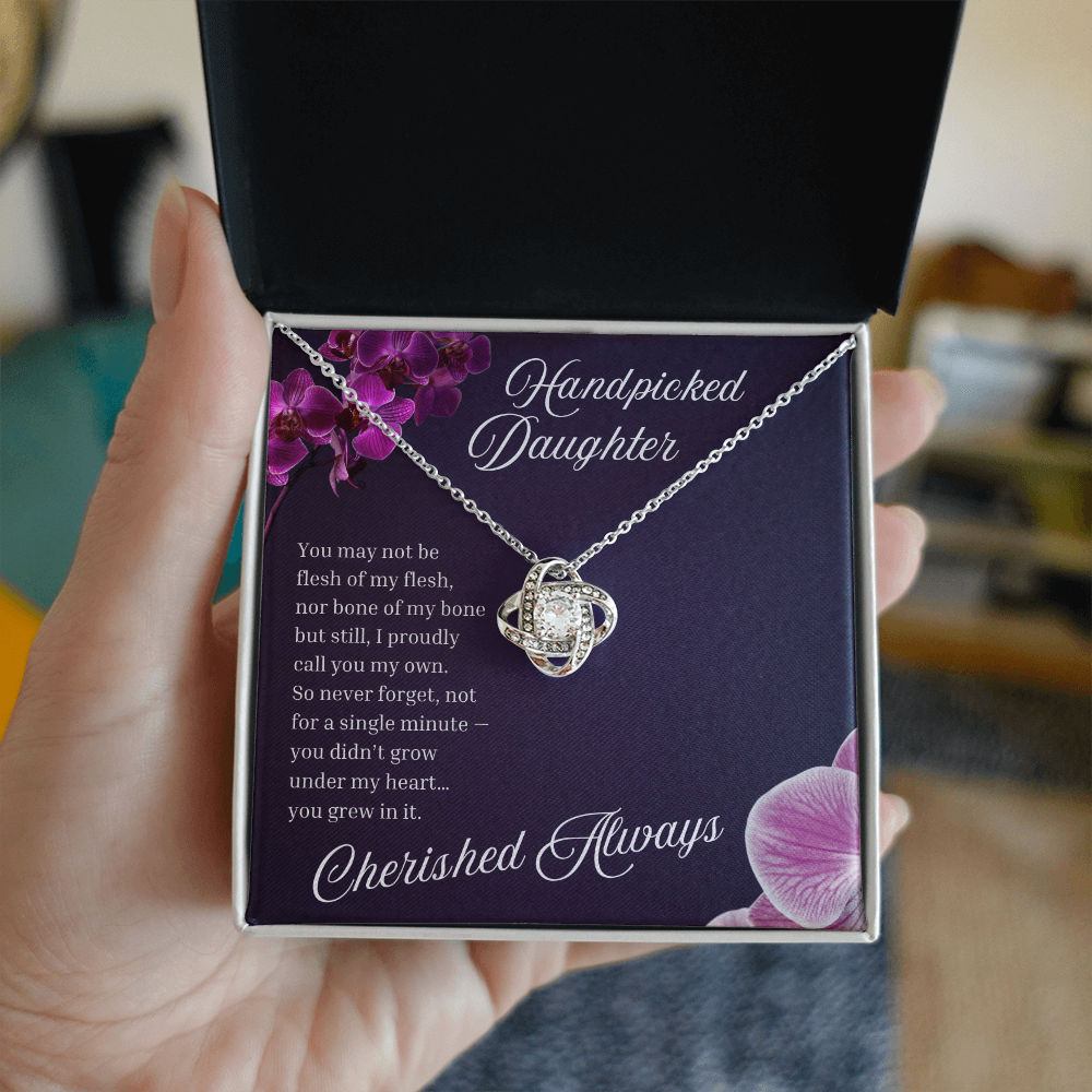 Handpicked Daughter or Bonus Daughter | “You Grew In My Heart” | Love Knot Necklace