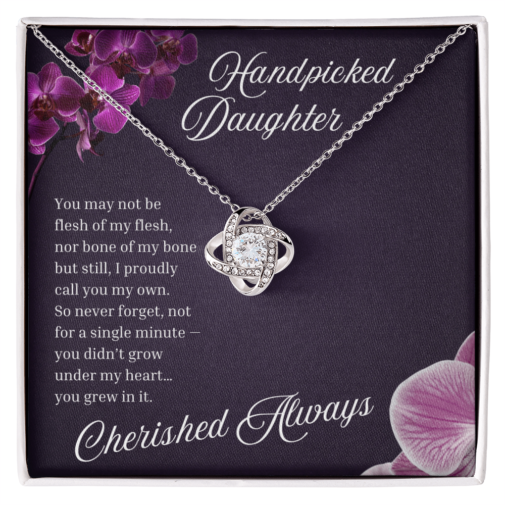 Handpicked Daughter or Bonus Daughter | “You Grew In My Heart” | Love Knot Necklace